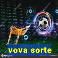 vova sorte